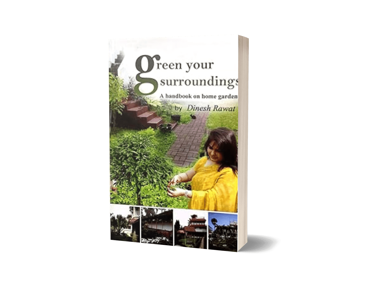 Green Your Surroundings: A Handbook on Home Garden Indian Landscape